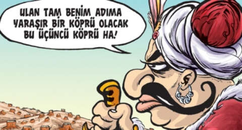 Yavuz Sultan Selim 3. Köprüden çok memnun!