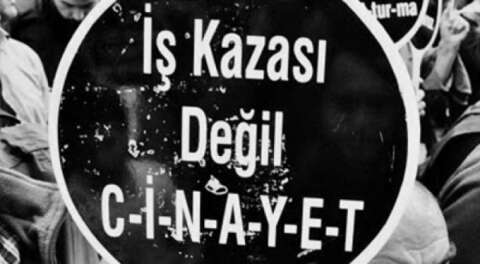 İSİG'den rapor: Artık ölmek istemiyoruz