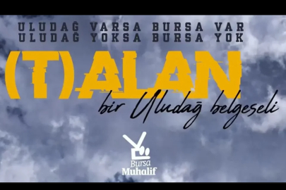 Bir Uludağ belgeseli; (T)ALAN'ın ilk gösterimi yapılıyor