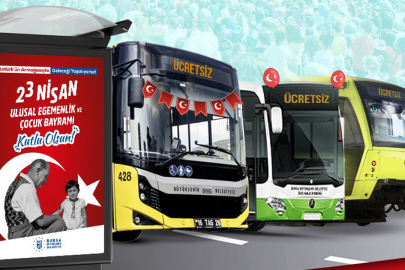 Bursa’da 23 Nisan’da toplu ulaşım ücretsiz!