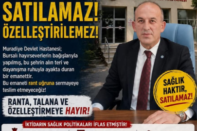 Muradiye Devlet Hastanesi’nin özelleştirilmesine İYİ Parti’den tepki