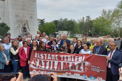 Hastane yerlerinin satışına tepki: 'Sağlık hakkı satılamaz'