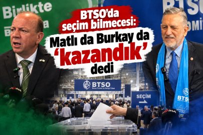 BTSO'da seçim bilmecesi: Matlı da Burkay da 'kazandık' dedi